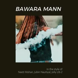 Titelbild für Bawara Mann - Jolly Llb 2,Jubin Nautiyal,Neeti Mohan Karaoke-Version