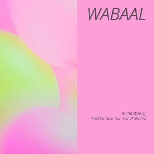 Karaoke Wabaal by Naveed Nashad, Yashal Shahid — sing along with lyrics on Singa