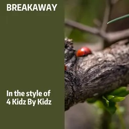 Cover art for Breakaway - 4 Kidz By Kidz karaoke version
