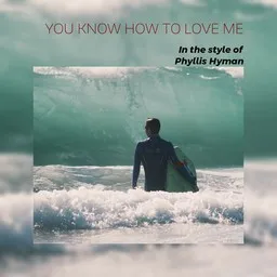 Cover art for You Know How To Love Me - Phyllis Hyman karaoke version