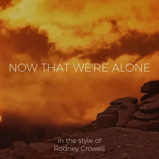 Now That We're Alone - Karaoke