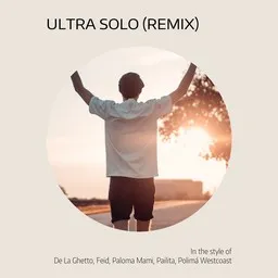 Titelbild für Ultra Solo (Remix) - De La Ghetto,Feid,Pailita,Paloma Mami,Polimá Westcoast Karaoke-Version
