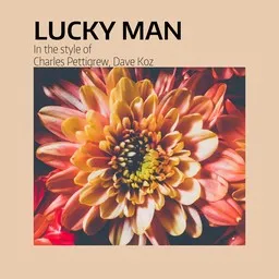 Cover art for Lucky Man - Charles Pettigrew,Dave Koz karaoke version