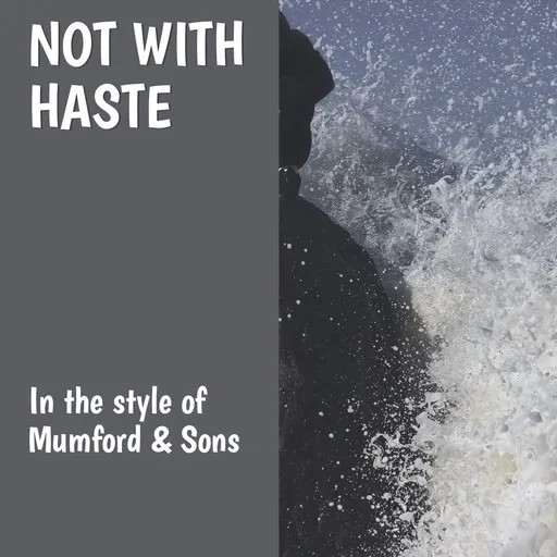 Karaoke Not With Haste by Mumford & Sons — sing along with lyrics on Singa