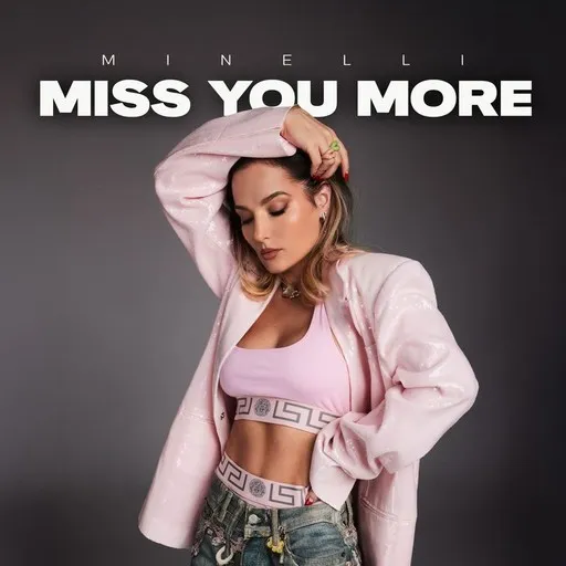 Karaoke Miss You More von Minelli — mit Songtext mitsingen auf Singa