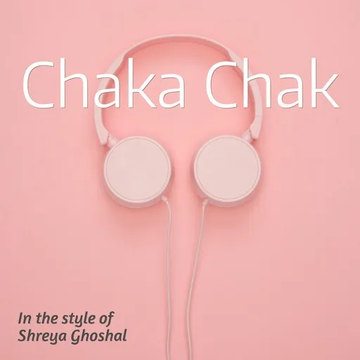 Karaoke Chaka Chak by Shreya Ghoshal — sing along with lyrics on Singa