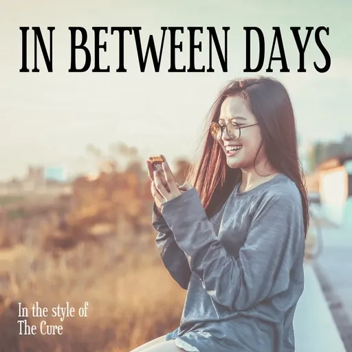 Karaoke In Between Days von The Cure — mit Songtext mitsingen auf Singa