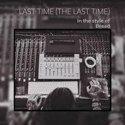 Cover art for The Last Time - Bread karaoke version