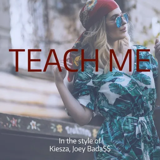 Karaoke Teach Me esittäjältä Joey Bada$$, Kiesza — laula mukana sanoituksilla Singassa