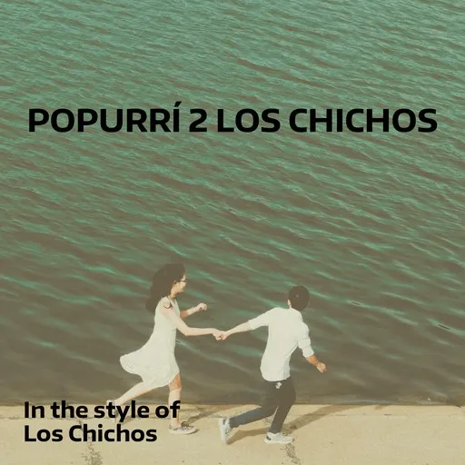 Karaoke Popurrí 2 Los Chichos by Los Chichos — sing along with lyrics on Singa