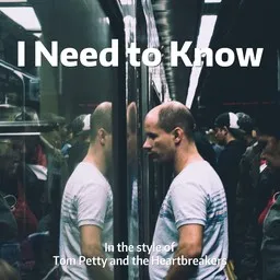 Karaokekappaleen I Need to Know - Tom Petty and the Heartbreakers kansikuva