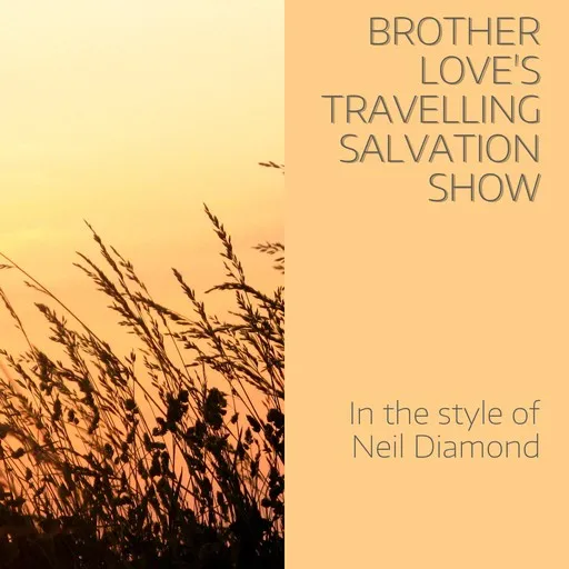 Karaoke Brother Love's Travelling Salvation Show by Neil Diamond — sing along with lyrics on Singa
