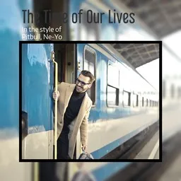Cover art for The Time of Our Lives - Ne-Yo,Pitbull karaoke version
