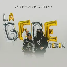 Cover art for La Bebe (Remix) - Peso Pluma,Yng Lvcas karaoke version