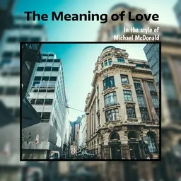 Cover art for The Meaning of Love - Michael McDonald karaoke version