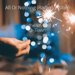 Omslagsbild för All Or Nothing (Radio Version) - O-Town karaokeversion