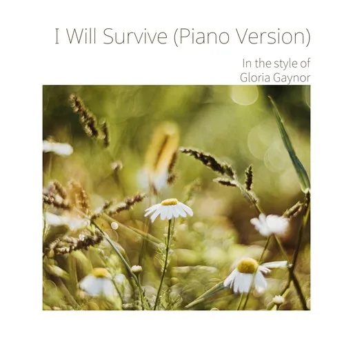 Karaoke I Will Survive (Piano Version) by Gloria Gaynor — sing along with lyrics on Singa