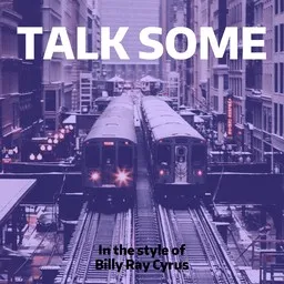 Cover art for Talk Some - Billy Ray Cyrus karaoke version