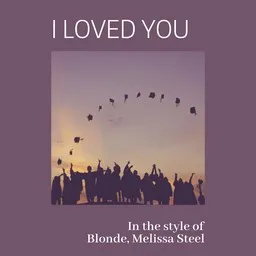 Titelbild für I Loved You - Blonde,Melissa Steel Karaoke-Version