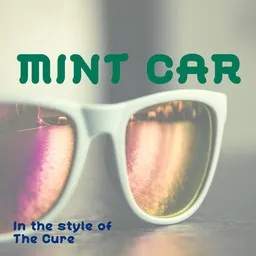 Titelbild für Mint Car - The Cure Karaoke-Version