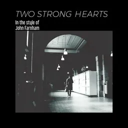 Cover art for Two Strong Hearts - John Farnham karaoke version