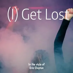Omslagsbild för (I) Get Lost - Eric Clapton karaokeversion