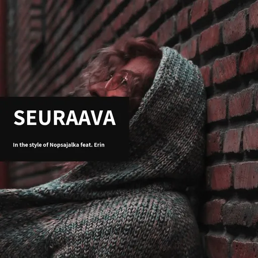 Karaoke Seuraava by Nopsajalka — sing along with lyrics on Singa