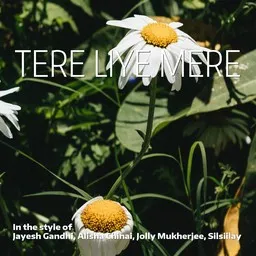Omslagsbild för Tere Liye Mere - Alisha Chinai,Jayesh Gandhi,Jolly Mukherjee,Silsiilay karaokeversion