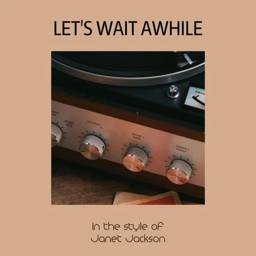 Karaoke Let's Wait Awhile von Janet Jackson — mit Songtext mitsingen auf Singa
