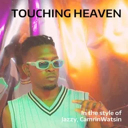 Cover art for Touching Heaven - CamrinWatsin,Jazzy karaoke version