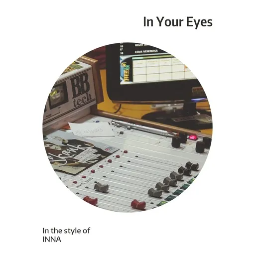 Karaoke In Your Eyes esittäjältä Inna — laula mukana sanoituksilla Singassa
