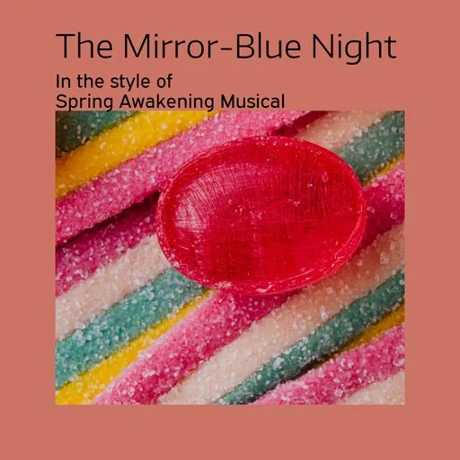 Karaoke The Mirror-Blue Night by Spring Awakening Musical — sing along with lyrics on Singa