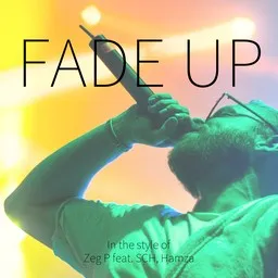 Cover art for Fade Up - Hamza,SCH,Zeg P karaoke version