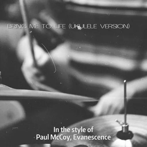 Karaoke Bring Me to Life (Ukulele Version) von Evanescence, Paul McCoy — mit Songtext mitsingen auf Singa
