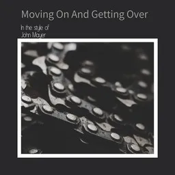 Cover art for Moving On And Getting Over - John Mayer karaoke version