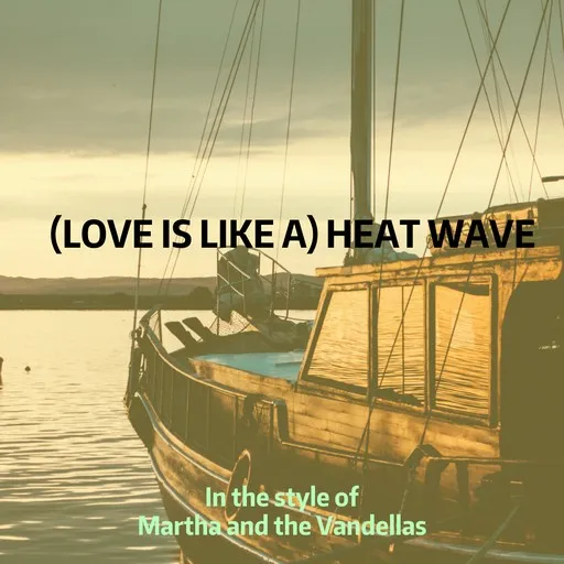 (Love Is Like A) Heat Wave - Karaoke