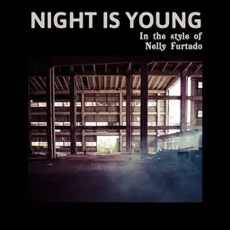 Cover art for Night Is Young - Nelly Furtado karaoke version