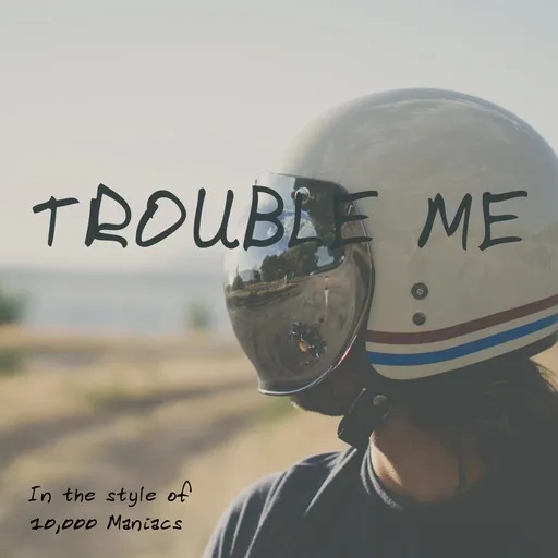 Trouble Me - Karaoke