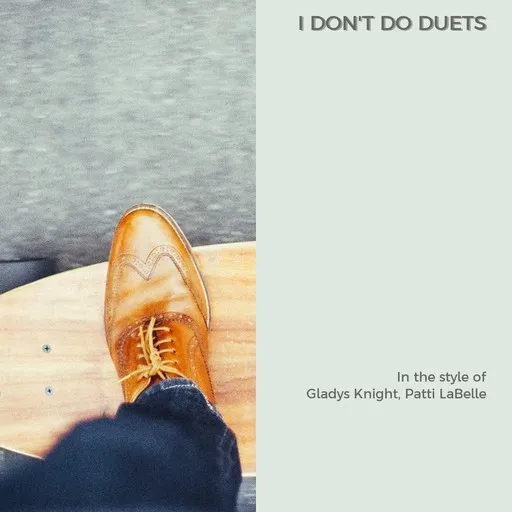 Karaoke I Don't Do Duets av Gladys Knight, Patti LaBelle — sjung med på texten på Singa