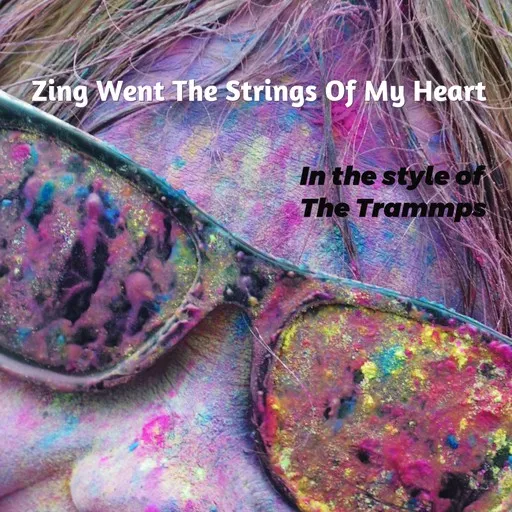 Karaoke Zing Went The Strings Of My Heart esittäjältä The Trammps — laula mukana sanoituksilla Singassa