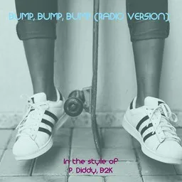Omslagsbild för Bump, Bump, Bump (Radio Version) - B2K,Diddy karaokeversion