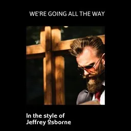 Titelbild für We're Going All The Way - Jeffrey Osborne Karaoke-Version