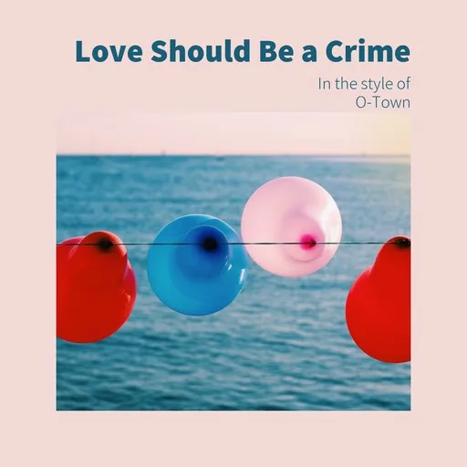 Karaoke Love Should Be a Crime esittäjältä O-Town — laula mukana sanoituksilla Singassa