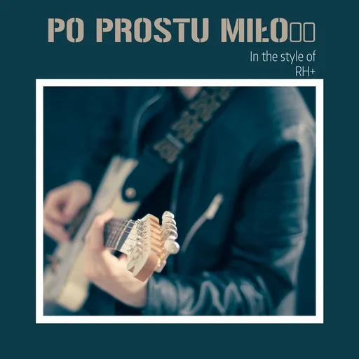 Karaoke Po prostu miłość by RH+ — sing along with lyrics on Singa