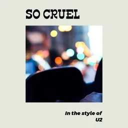 Cover art for So Cruel - U2 karaoke version