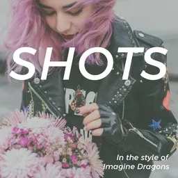 Omslagsbild för Shots - Imagine Dragons karaokeversion