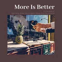 Cover art for More Is Better - Erika Henningsen,Kyle Selig,Mean Girls the Musical karaoke version