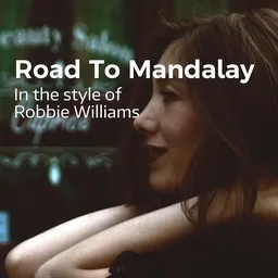 Cover art for Road To Mandalay - Robbie Williams karaoke version