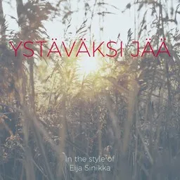 Omslagsbild för Ystäväksi jää - Eija Sinikka karaokeversion