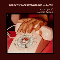 Cover art for Bhooli Hui Yaadon Mujhe Itna Na Satao - Mukesh,Sanjog karaoke version